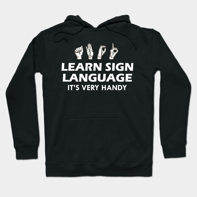 Sign Language - Learn sign language it's very handy Hoodie by KC Happy Shop
